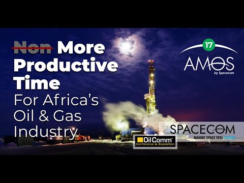 AMOS-17 - The Most Advanced Satellite For Africa’s Oil & Gas Industry
