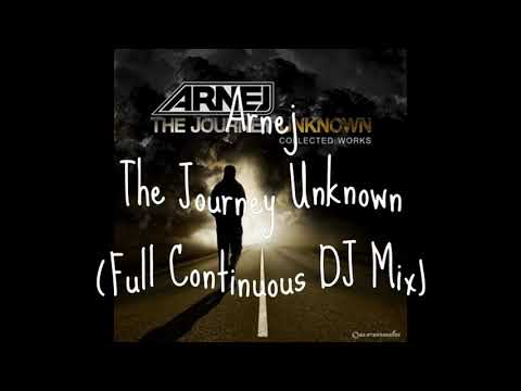 Arnej - The Journey Unknown (Full Continuous DJ Mix) (1 album en 1 video)