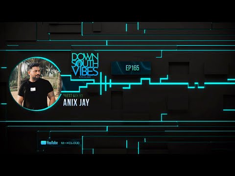 Downsouth Vibes - EP 165 By Anix Jay