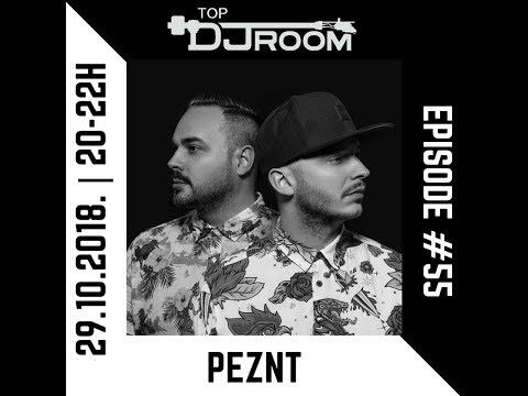 Top DJ Room x PEZNT - EP#55