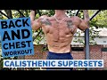 CALISTHENIC CHEST AND BACK SUPERSET WORKOUT | PUSH PULL TRAINING FOR ENDURANCE AND STRENGTH