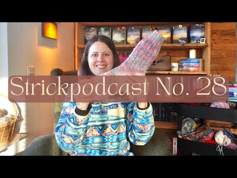 Strickpodcast No. 28 | neue Sockendesigns - neue Bücher & ganz viel Strickliebe