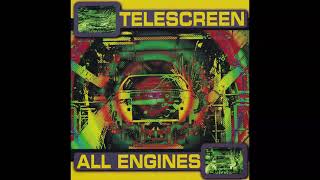 Telescreen - All Engines (Fuff Mix)