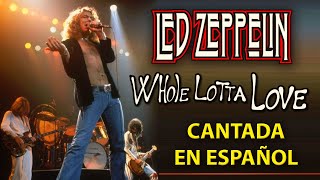¿Cómo sonaría &quot;WHOLE LOTTA LOVE - LED ZEPPELIN&quot; en Español? (Spanish Cover) - Learn Spanish
