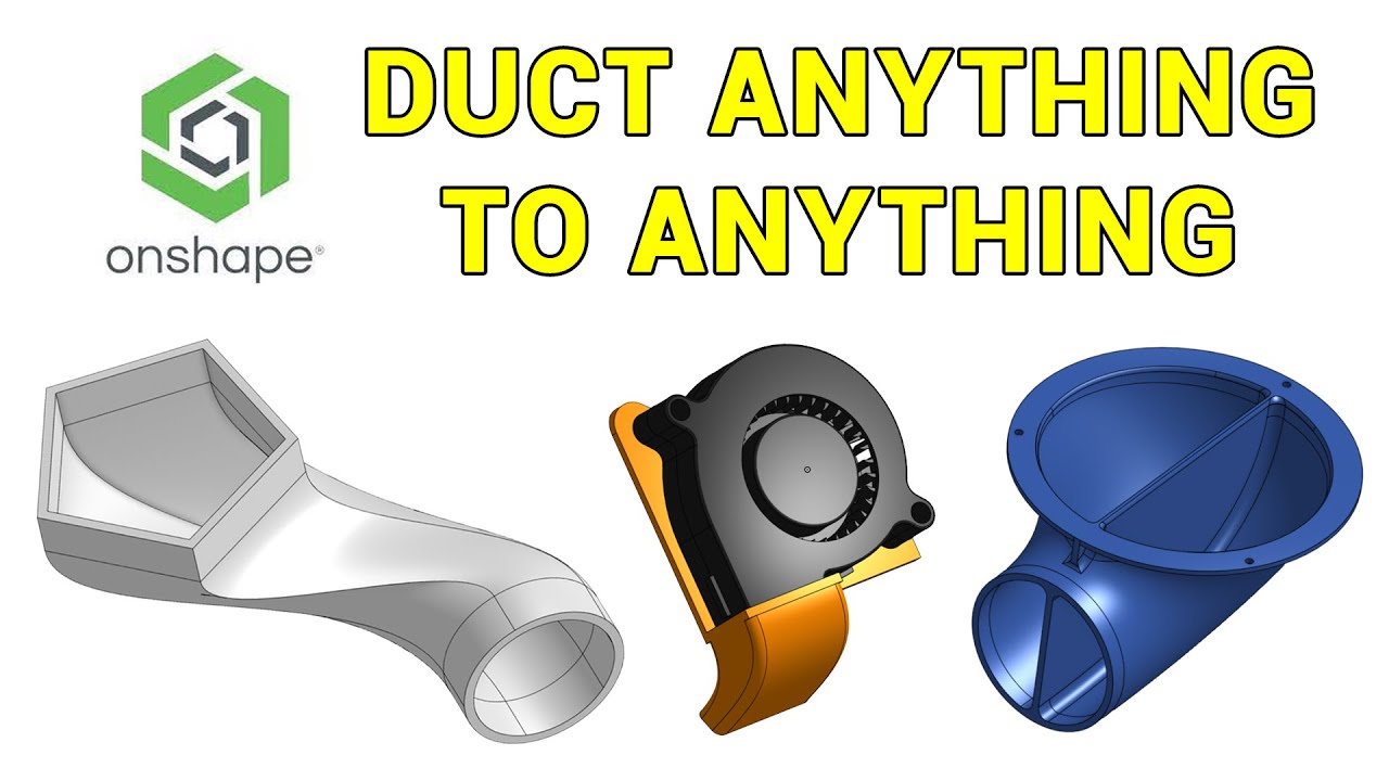 Ducts and adaptors using Onshape loft and shell - 3D design for 3D printing pt3