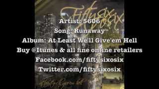 5606 - Runaway - Lyrics / Song (Sept 2013)