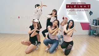 Apink A L R I G H T Choreography Practice