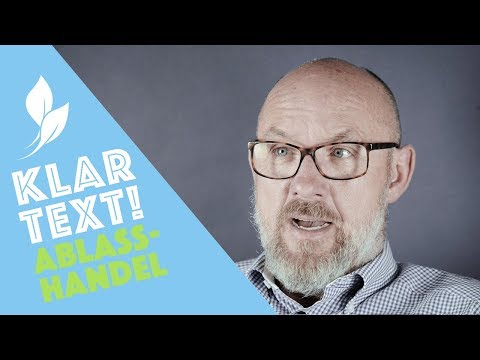 Was ist eigentlich Ablasshandel? KLARTEXT