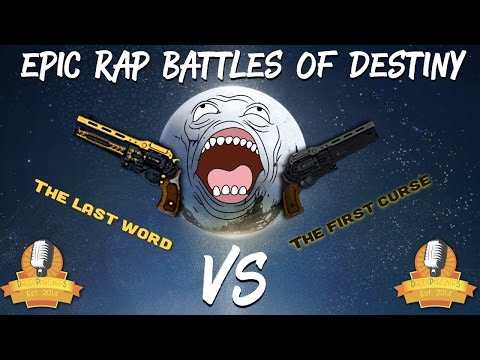 Destiny Rap Battle: The Last Word VS The First Curse | Daddyphatsnaps