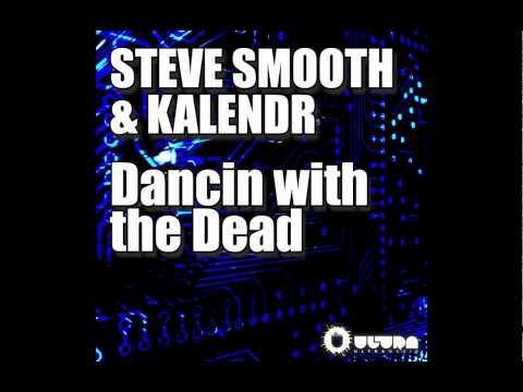 Steve Smooth & Kalendr - Dancin with the Dead (Cover Art)