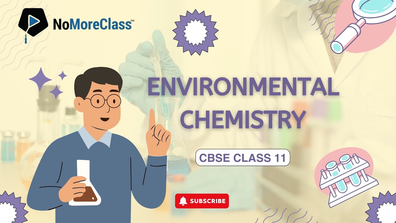 CBSE Class 11 Chemistry - 14 _ Environmental Chemistry