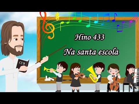 CCB Hino 433 Na santa escola (para crianças)