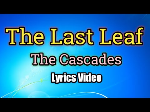 The Last Leaf - The Cascades (Lyrics Video)