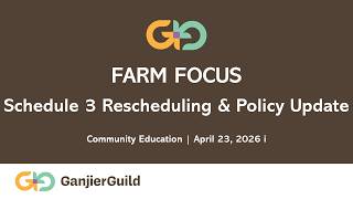 Farm Focus &ndash; Schedule 3 Rescheduling & Policy Update