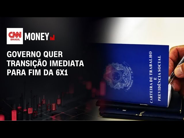 Governo quer transição imediata para fim da 6x1 | MONEY NEWS