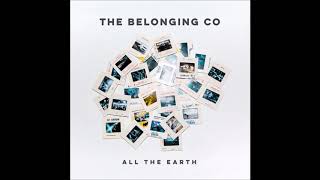 Hunger + Thirst (feat. Henry Seeley)  - The Belonging Co // All The Earth