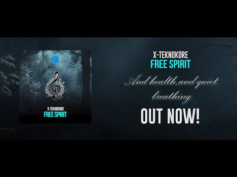 X-Teknokore - Free Spirit (Official Audio)