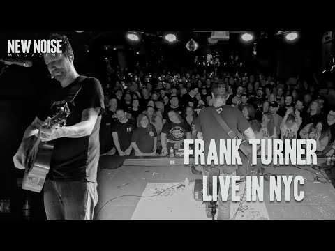 FRANK TURNER Live in NYC: NEW NOISE LIVE [Episode 3]