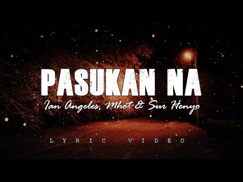 Ian Angeles, Mhot and Sur Henyo - Pasukan Na (Lyrics Video)