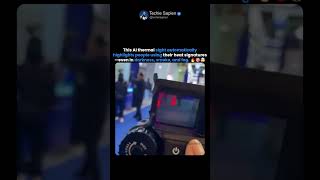 Thermal Sight Automatically Highlights People Using Heat Signatures 🤯