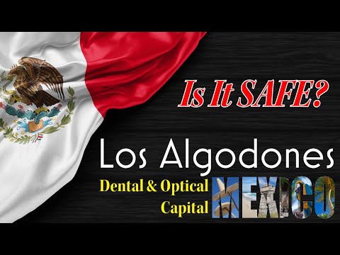 Los Algodones Mexico: Dental & Optical PARADISE or DANGER ZONE?!  Is "Molar City" SAFE for Tourists?