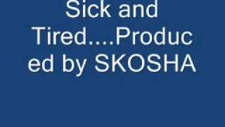 Sick and Tired.wmv