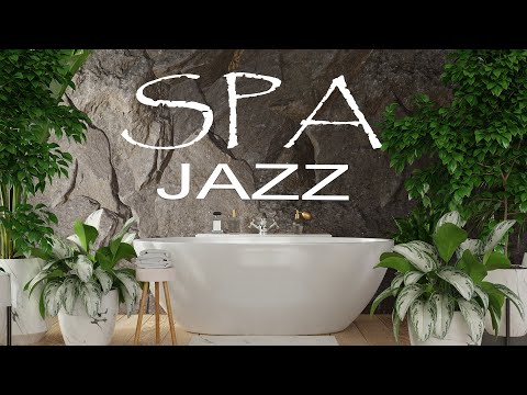 Luxury Spa Music - Gentle Spa Jazz Music for Stress Relief, Healing, Meditation, Sleep