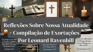 Reflexões Sobre o Brasil + As Exortações Mais Fortes de Leornard Ravenhill