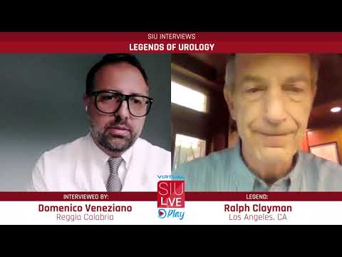 SIU interviews the legends of urology - Ralph Clayman