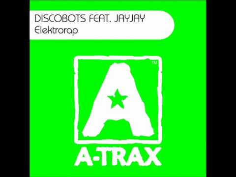 Discobots feat  Jay Jay   Elektrorap Dave Kurtis Mix