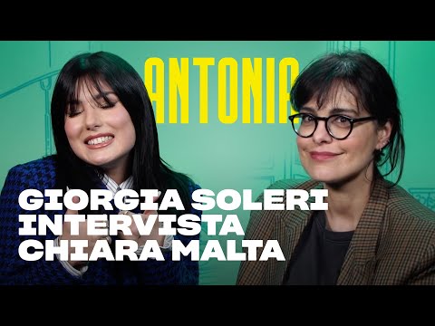 Giorgia Soleri intervista Chiara Malta | Antonia