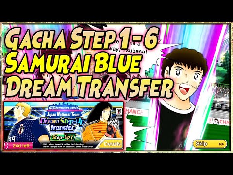 SAMURAI BLUE IS BACK 🔥 GACHA STEP 1-6 Dream Transfer SB 2018 Demi Skill - Captain Tsubasa Dream Team