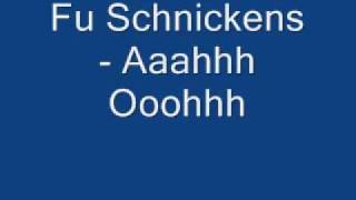 Fu Schnickens - Aaahhh Ooohhh