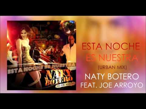 Naty Botero Feat. Joe Arroyo - Esta noche es nuestra (Urban Mix- Álbum Adicta)