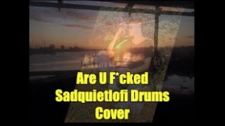 Are U Fucked (Sad Quiet Lofi Drums Cover) #438