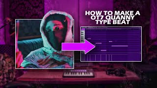 How To Make An OT7 Quanny Philly Drill Type Beat!🔥FL Studio Beat Tutorial!