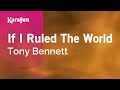 Karaoke If I Ruled The World - Tony Bennett * 