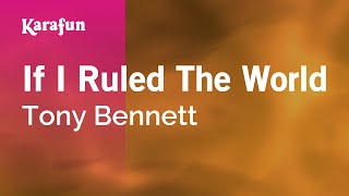 Karaoke If I Ruled The World - Tony Bennett *