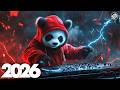 Music Mix 2026 Music That Make You Feel BADASS EDM Remixes Of Popular Songs Bass Boosted 2026