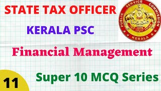 State tax officer Kerala PSC | Super 10 MCQ series-11 | Financial Management