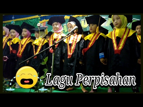 Lagu perpisahan pelepasan anak didik tk wisuda sekolah tk lagu sedih perpisahan sekolah