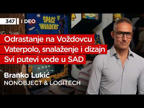 Branko Lukić I deo, Nonobject & Logitech - Pojacalo podcast EP 347