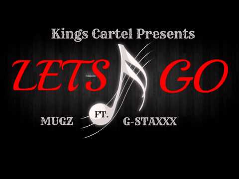 Lets Go (Mugz ft. G-Staxxx)