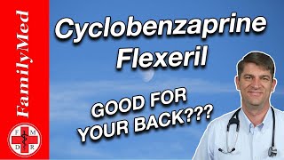 BACK PAIN  CYCLOBENZAPRINE MAY HELP!