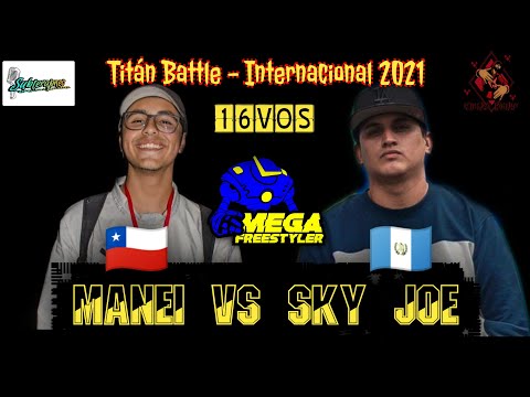 MANEI 🇨🇱 vs 🇬🇹 SKY JOE - 16vos | MEGA FREESTYLER - Titán Battle Internacional 2021
