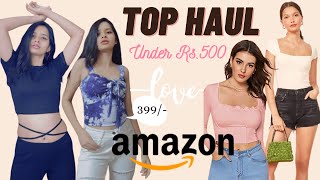 Amazon Top Try On Haul Under Rs.500||Trendy and Chic Tops||H&M Dupe Top ||Affordable Clothes💖