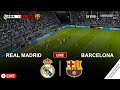 🔴 LIVE Real Madrid vs Barcelona | Supercopa 24 🔴Game Simulation & Recreation