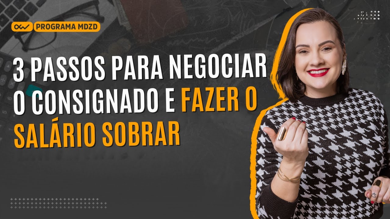 3 passos para negociar o CONSIGNADO e fazer o salário sobrar