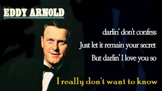 I really don&#39;t want to know /Eddy Arnold  (with Lyrics)