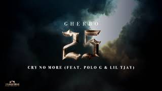 G Herbo - Cry No More feat. Polo G & Lil Tjay (Official Audio)